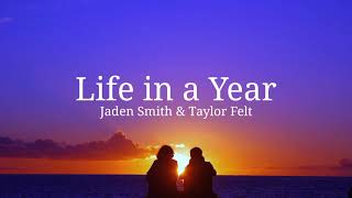 Jaden Smith  Life in a Year Lyrics ft Taylor Felt  From Life in a Year Movie Soundtrack [upl. by Sakmar]