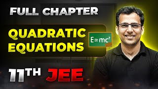 Quadratic Equations FULL CHAPTER  Class 11th Maths  Arjuna JEE [upl. by Dragon]