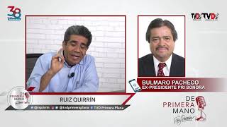 Entrevista con Bulmaro Pacheco analista y expresidente del PRI Sonora [upl. by Vrablik]