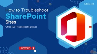 How To Troubleshoot SharePoint Sites  O365 Troubleshooting Issues [upl. by Montano]