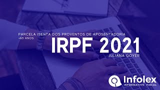 IRPF 2021 PARCELA ISENTA DOS PROVENTOS DE APOSENTADORIA 6 [upl. by Crawford423]