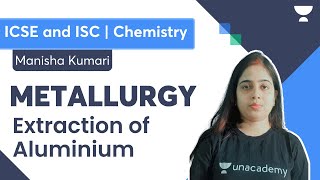 Metallurgy  Extraction of Aluminium  Manisha Kumari [upl. by Otte]