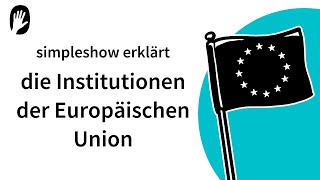 Die simpleshow erklärt die Institutionen der Europäischen Union [upl. by Rosenzweig]