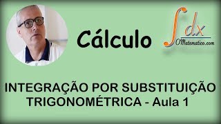 Grings  Integração por Substituição Trigonométrica  aula 1 [upl. by Mullins]