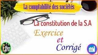 Comptabilité des sociétés  La constitution de la SA Exercice corrigé I Darija [upl. by Alacim]