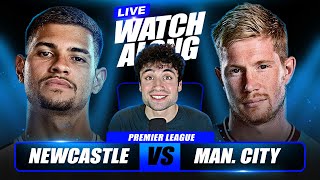 Newcastle vs Man City WATCHALONG [upl. by Kcirddot]