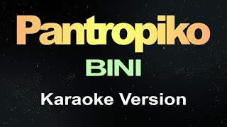 Pantropiko  BINI Karaoke Version [upl. by Ibrahim]