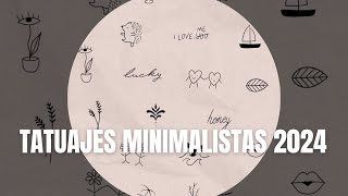 TATUAJES MINIMALISTAS 2024 LAS TENDENCIAS QUE NO PUEDES PERDERTE [upl. by Enneirda783]