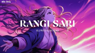 Rangisari  Kanishl Seth amp Kavita Seth  Slowed amp Reverb  Love Song  60s Only  lofi song ❤️❤️ [upl. by Sophia]