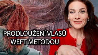 PRODLOUĹ˝ENĂŤ A ZAHUĹ TÄšNĂŤ VLASĹ® METODOU WEFT đź‘©â€Ťđź¦°  PROCES DOJMY A PĂ‰ÄŚE [upl. by Naltiac]