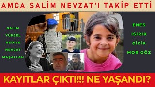 KAYITLAR ÇIKTI AMCA SALİM NEVZATI TAKİP ETTİ  EVDE NELER YAŞANDI  Narin Güran Tavşantepe [upl. by Standley]