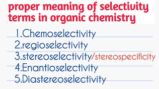 Stereoselectivity regioselectivity chemoselectivity stereospecificity [upl. by Idoc]