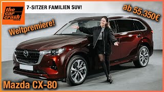 Mazda CX80 im Test 2024 Weltpremiere des NEUEN Familien SUV ab 55350€ Review  7Sitzer  Preis [upl. by Eleanor]