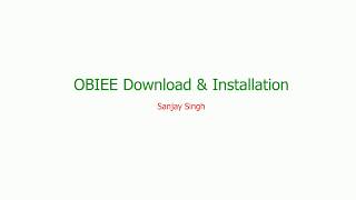 OBIEE Downloads [upl. by Hassi]