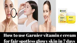 Garnier vitamin c cream 7 days challengespotless skinglowy skin in 7 days [upl. by Dickens]