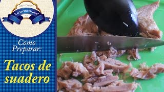 Como hacer tacos de suadero quotCocina Mexicanaquot  Las recetas de Rosy [upl. by Penny169]