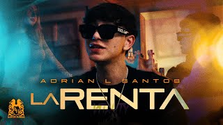 Adrian L Santos  La Renta Official Video [upl. by Macy]