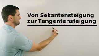 Von Sekantensteigung zur Tangentensteigung Teil 3  Steigung in einem Punkt hMethode  Daniel Jung [upl. by Reh476]