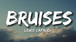 Bruises  Lewis Capaldi Lyrics [upl. by Isiad281]