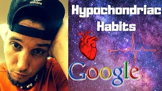 5 Habits I Got From Health Anxiety HYPOCHONDRIAC LIFE [upl. by Trixi]