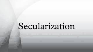 Secularization [upl. by Hunt]