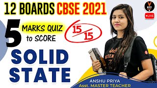 Solid State Class 12 Chemistry  5 Marks Quiz to Score 1515  Class 12 Board Exam 2021 Anshu Maam [upl. by Vincenty]