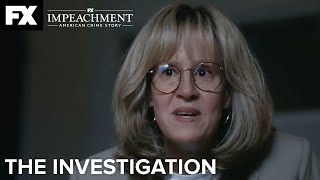 The Investigation  Impeachment American Crime Story  Ep 9  FX [upl. by Roose]