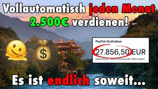 Vollautomatisch JEDEN MONAT 2500€ verdienen Es ist endlich soweit [upl. by Rambow762]