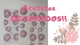 Como hacer ACETATOS decorados [upl. by Selway]