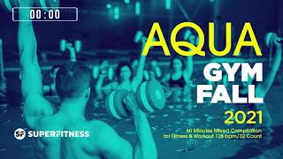 Aqua Gym Fall 2021 128 bpm32 Count 60 Minutes Mixed Compilation for Fitness amp Workout [upl. by Nnylrac319]