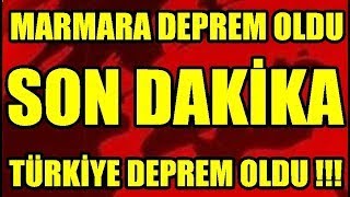 DEPREM OLDU MARMARA DEPREM KÖTÜ SON DAKİKA HABERİ [upl. by Eadahs435]