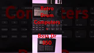 Retro Drum Machines  Boss Dr 550 [upl. by Arnaud740]