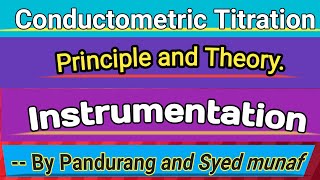 Conductometric TitrationBasic principleTheory and InstrumentationTypes [upl. by Mahtal]