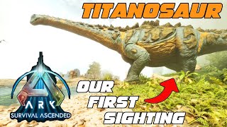 Ark ASA Titanosaur Sighting Our First Ark Survival Ascended Sighting [upl. by Allis409]