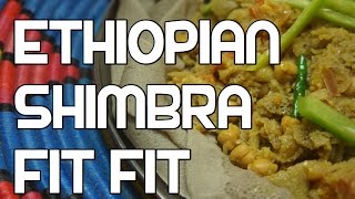 Ethiopian Shimbra Fit Fit Recipe  Amharic Injera Enjera Chickpeas Video [upl. by Osnohpla]