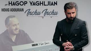 HAGOP YAGHLJIAN  INCHU INCHU Piano cover [upl. by Huskey]