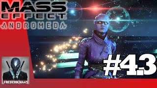 Mass Effect Andromeda Un Meilleur Départ Partie 3  Walkthrough 43 [upl. by Leirbag]