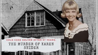 Cold Case Solved After 57 Years The Murder of Karen Snider [upl. by Aramoix311]