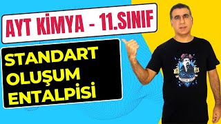 ENTALPİ 2  STANDART OLUŞUM ENTALPİSİ  11 Sınıf  Ayt Kimya 2024 [upl. by Hazaki]