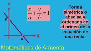 forma simetrica o abscisa y ordenada en el origen de ecuacion de recta clase 1 [upl. by Trelu]