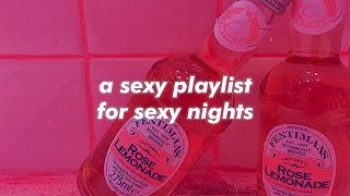 sexy playlist for sexy nights✨ [upl. by Inele348]