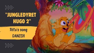 Jungledyret Hugo 2  Ritas song Danish [upl. by Ahseen]