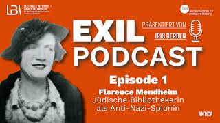 Exil Folge 1  Florence Mendheim [upl. by Leisha]