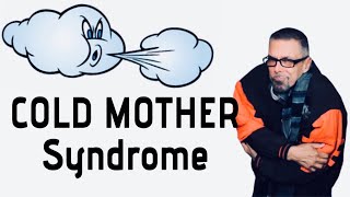 The ‘COLD MOTHER Syndrome’🥶 [upl. by Arrek]