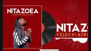 KELECHI AFRICANA  NITAZOEA Official Audio [upl. by Zhang]