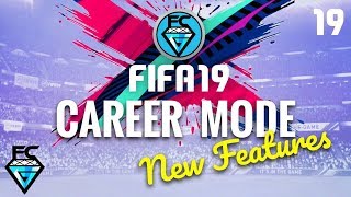 FIFA 19 CAREER MODE NEW FEATURES [upl. by Storfer]