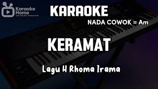 KARAOKE KERAMAT  H RHOMA IRAMA Nada Cowok  Am  Dut glere [upl. by Rebel]