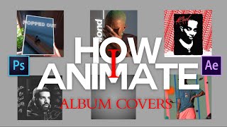 HOW I ANIMATE  ALBUM COVERS [upl. by Sparke]