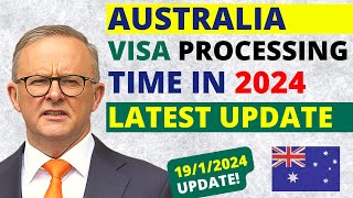 Australia 2024 Visa Processing Time Update  Australia Visa Processing Time [upl. by Artemis]