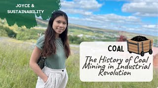 Are We Sustainable Now  History from Coal Mining in Industrial Revolution and Coal Mining [upl. by Nylimaj]